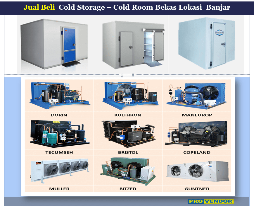 Jual Beli cold Storage / Cold Room Second / Bekas Daerah Banjar